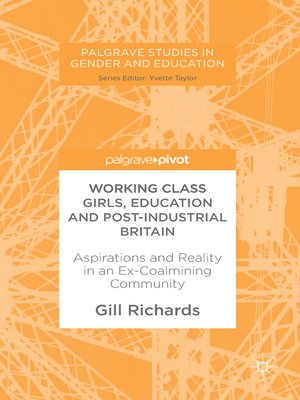 cover image of Working Class Girls, Education and Post-Industrial Britain